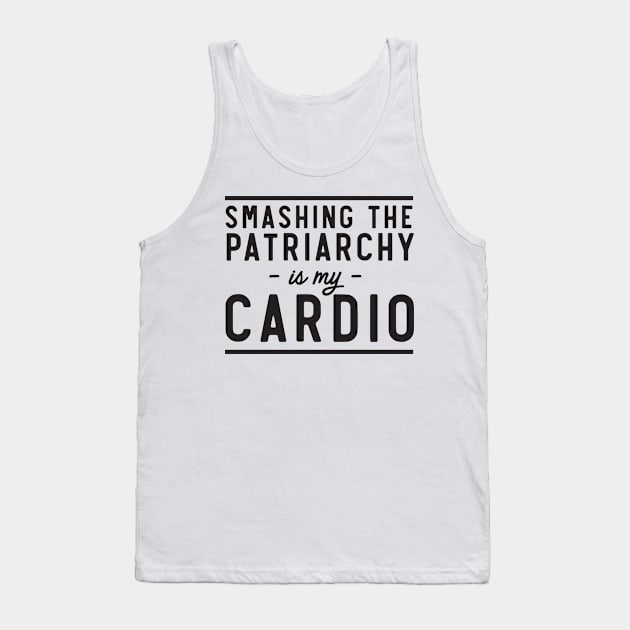 Smashing Patriarchy Cardio Tank Top by Calculated